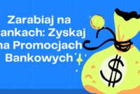 Zarabiaj na Bankach