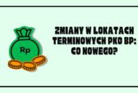 Zmiany w Lokatach Terminowych PKO BP